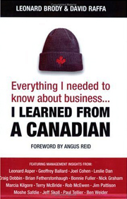 Everything I needed to know about business, I Learned From a Canadian